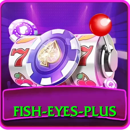 fish eyes - Real Money Max - 2
